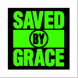 Saved By Grace Posters and Art